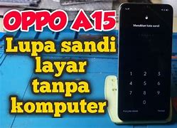 Lupa Kata Sandi Hp Oppo A15 Dengan Panggilan Darurat